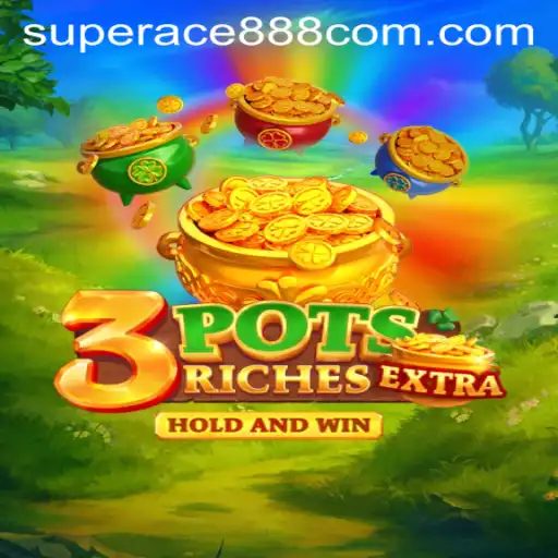 Discover the Thrilling World of 3potsExtra: The Ultimate Game for Superace888 Enthusiasts