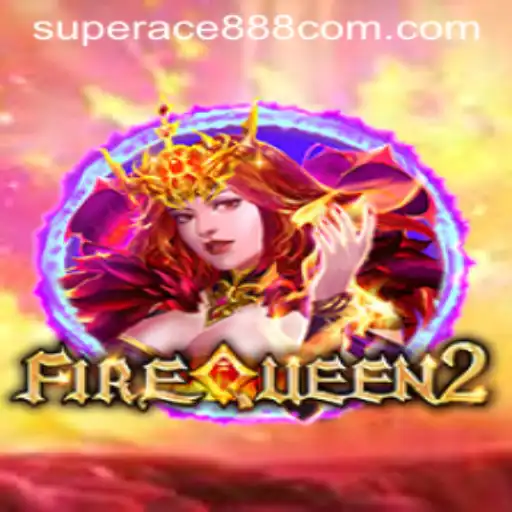 FireQueen2: An Epic Adventure from Superace888